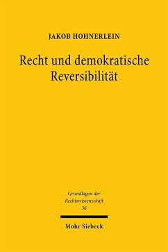 Recht und demokratische Reversibilität - Hohnerlein, Jakob