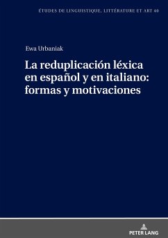 La reduplicación léxica en español y en italiano: formas y motivaciones - Urbaniak, Ewa