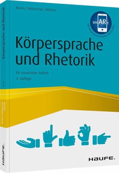 Körpersprache und Rhetorik - Bruno, Tiziana;Adamczyk, Gregor;Bilinski, Wolfgang