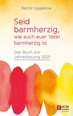 Seid barmherzig, wie auch euer Vater barmherzig ist (eBook, ePUB) - Siggelkow, Bernd