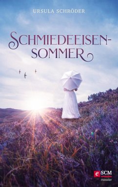 Schmiedeeisensommer (eBook, ePUB) - Schröder, Ursula