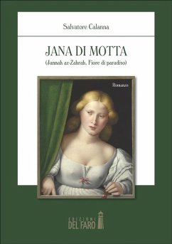 Jana di Motta (Jannah az-Zahrah Fiore di paradiso ) (eBook, ePUB) Cover Jana di Motta (Jannah az-Zahrah Fiore di paradiso ) (eBook, ePUB)