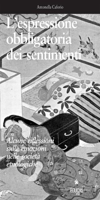 L’espressione obbligatoria dei sentimenti (eBook, PDF) - Caforio, Antonella