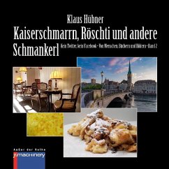 KAISERSCHMARRN, RÖSCHTI UND ANDERE SCHMANKERL - Hübner, Klaus