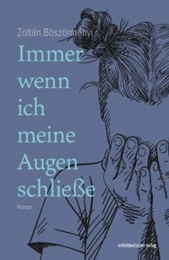 Immer wenn ich meine Augen schließe; . - Böszörményi, Zoltan