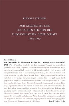 Zur Geschichte der Deutschen Sektion der Theosophischen Gesellschaft 1902-1913 - Steiner, Rudolf