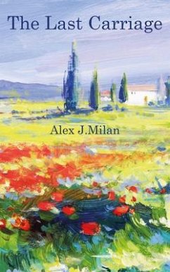 The Last Carriage (eBook, ePUB) - Milan, Alex J.