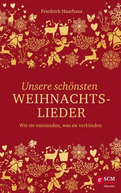 Unsere schönsten Weihnachtslieder (eBook, ePUB) - Haarhaus, Friedrich