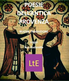 Poesie dell'antica Provenza (eBook, ePUB) - Trovatori; Vari a cura di Nazzareno Luigi Todarello, Autori