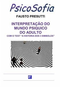 Interpretação do Mundo Psiquico do Adulto (fixed-layout eBook, ePUB) - Presutti, Fausto