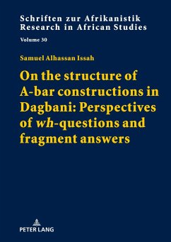 On the structure of A-bar constructions in Dagbani: Perspectives of «wh»-questions and fragment answers - Issah, Samuel Alhassan
