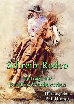 Schreib-Rodeo (eBook, ePUB) - Humor, Phil