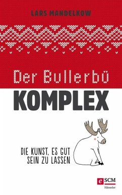 Der Bullerbü-Komplex (eBook, ePUB) - Mandelkow, Lars