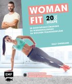 20 to Shape - Woman Fit ohne Geräte: 20 Bodyweight-Übungen, 20 Wiederholungen, 36 Wochen Trainingspläne (eBook, ePUB)