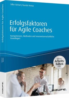 Erfolgsfaktoren für Agile Coaches - inklusive Arbeitshilfen online - Sichart, Silke;Venus, Gunda