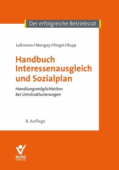 Handbuch Interessenausgleich und Sozialplan - Laßmann, Nikolai;Mengay, Adrian;Riegel, Hans