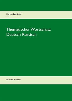 Thematischer Wortschatz Deutsch-Russisch - Penzkofer, Markus