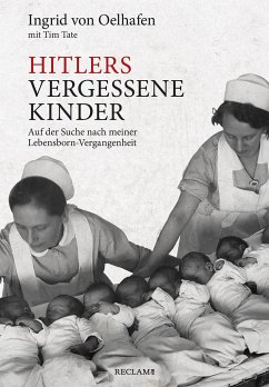 Hitlers vergessene Kinder - Oelhafen, Ingrid von