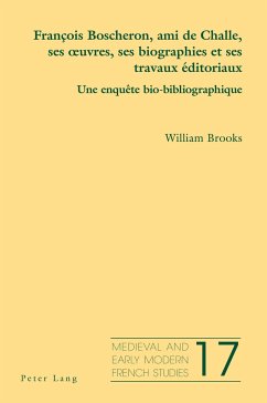 François Boscheron, ami de Challe, ses ¿uvres, ses biographies et ses travaux éditoriaux - Brooks, William