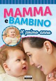 Mamma e bambino: Il primo anno (fixed-layout eBook, ePUB)