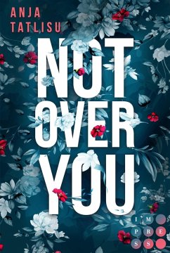 Not Over You (eBook, ePUB) - Tatlisu, Anja