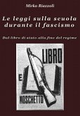 Le leggi sulla scuola durante il fascismo Volume 2 (eBook, ePUB)