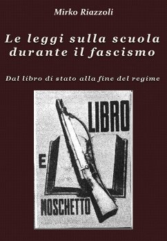 Le leggi sulla scuola durante il fascismo Volume 2 (eBook, ePUB) - Riazzoli, Mirko