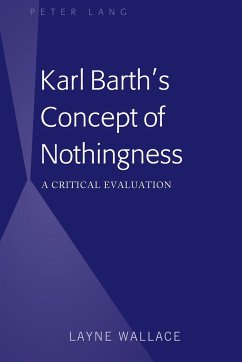 Karl Barth¿s Concept of Nothingness - Wallace, Layne
