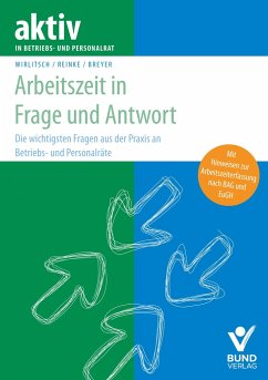 Arbeitszeit in Frage und Antwort - Wirlitsch, Thomas;Reinke, Anja;Breyer, Simone