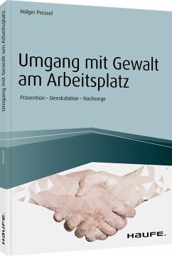 Umgang mit Gewalt am Arbeitsplatz - Pressel, Holger