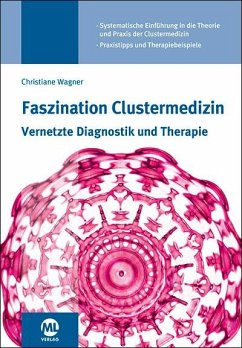 Faszination Clustermedizin - Wagner, Christiane