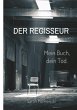 Der Regisseur. Mein Buch, dein Tod. - Bild 1