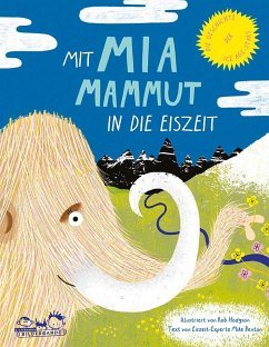 Mit Mia Mammut in die Eiszeit - Benton, Mike