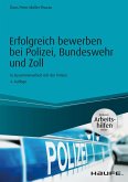 Erfolgreich bewerben bei Polizei, Bundeswehr und Zoll - inkl. Arbeitshilfen online (eBook, PDF)