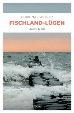 Fischland-Lügen (eBook, ePUB) - Kastner, Corinna