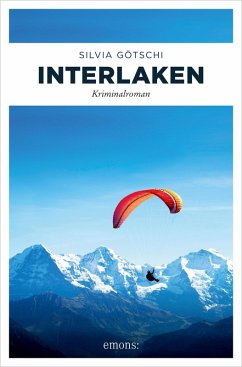 Interlaken (eBook, ePUB) - Götschi, Silvia