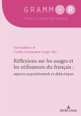 Réflexions sur les usages et les utilisateurs du français : aspects acquisitionnels et didactiques