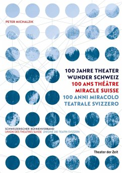 Theater Wunder Schweiz / Théâtre Miracle Suisse / Miracolo Teatrale Svizzero - Michalzik, Peter