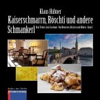 KAISERSCHMARRN, RÖSCHTI UND ANDERE SCHMANKERL