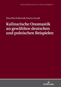 Kulinarische Onomastik an gewählten deutschen und polnischen Beispielen - Kalasznik, Marcelina;Szczek, Joanna