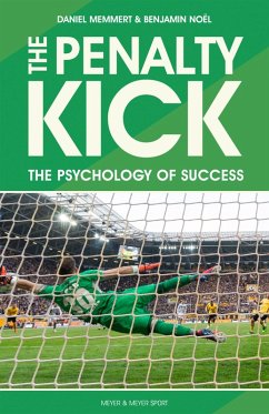 The Penalty Kick (eBook, PDF) - Memmert, Daniel; Noel, Benjamin