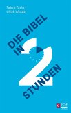 Die Bibel in zwei Stunden (eBook, ePUB)