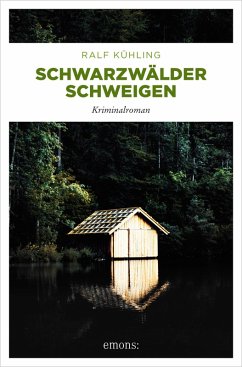 Schwarzwälder Schweigen (eBook, ePUB) - Kühling, Ralf