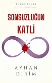 Sonsuzlugun Katli (eBook, ePUB) Sonsuzlugun Katli (eBook, ePUB)