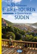Die 55 schönsten E-Bike Touren in... - Bild 1