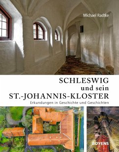 Schleswig und sein St.-Johannis-Kloster - Radtke, Michael