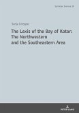 The Lexis of the Bay of Kotor: The Northwestern and Southeastern Area