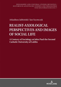 REALIST-AXIOLOGICAL PERSPECTIVES AND IMAGES OF SOCIAL LIFE - Jablonski, Arkadiusz;Szymczyk, Jan