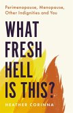 What Fresh Hell Is This? (eBook, ePUB)