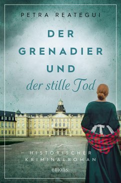 Der Grenadier und der stille Tod (eBook, ePUB) - Reategui, Petra